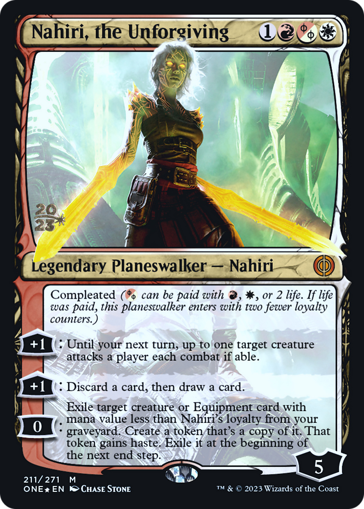 Nahiri, the Unforgiving (PRE-211S) [Phyrexia: All Will Be One Promos] Foil