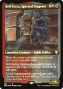 Bell Borca, Spectral Sergeant (CMR-591) [Commander Legends] Etched Foil