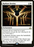 Radiant Destiny (PRE-18S) [Rivals of Ixalan Promos] Foil