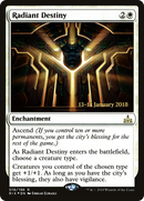 Radiant Destiny (PRE-18S) [Rivals of Ixalan Promos] Foil