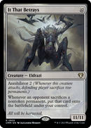 It That Betrays (CMM-805) [Commander Masters]