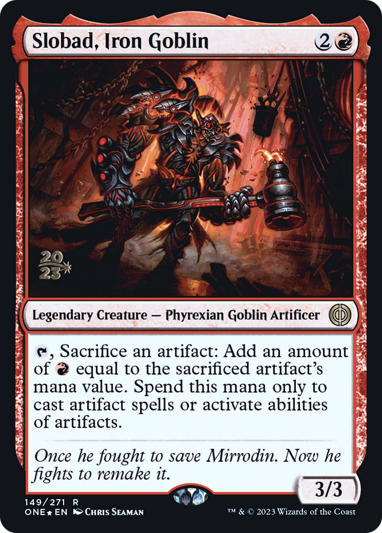 Slobad, Iron Goblin (PRE-149S) [Phyrexia: All Will Be One Promos] Foil