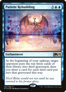 Patient Rebuilding (PRE-67S) [Core Set 2019 Promos] Foil