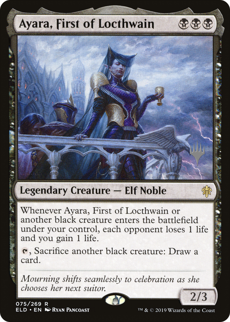 Ayara, First of Locthwain (PPELD-75P) [Promo Pack: Throne of Eldraine Promos]