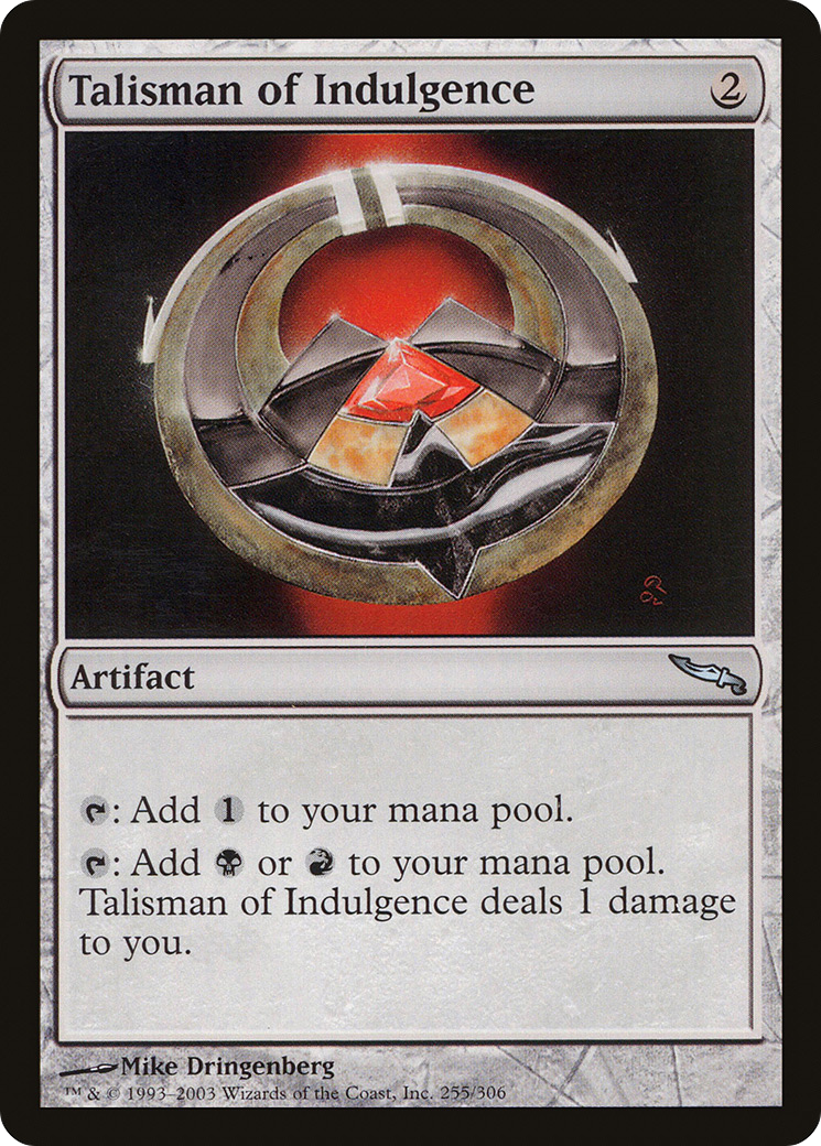 Talisman of Indulgence (MRD-255) [Mirrodin]