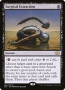 Surgical Extraction (2X2-094) [Double Masters 2022]