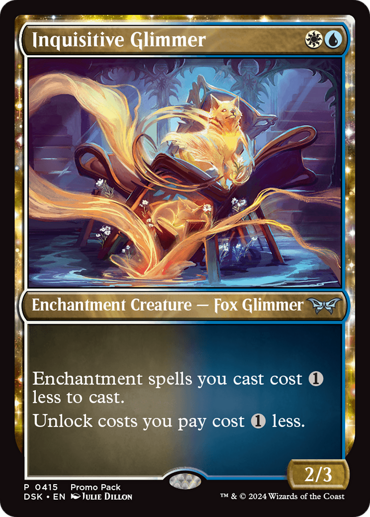 Inquisitive Glimmer (PPDSK-415) [Duskmourn: House of Horror]: (enchantment) Foil