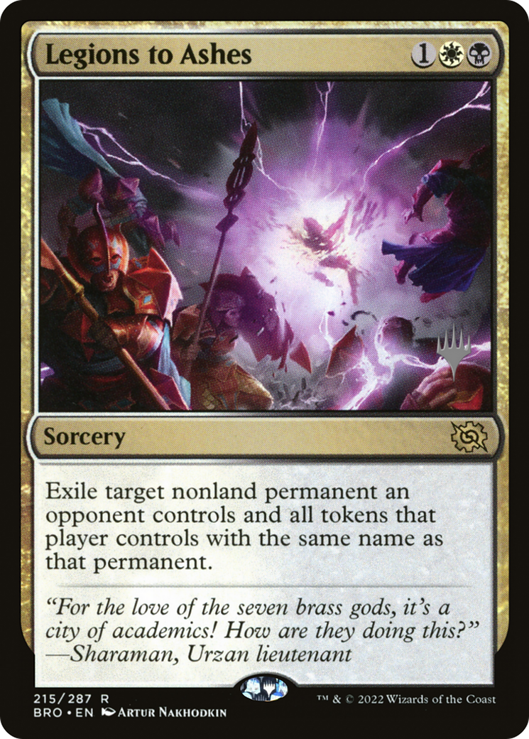 Legions to Ashes (PPBRO-215P) [The Brothers' War Promos]