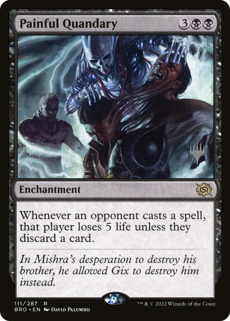 Painful Quandary (PPBRO-111) [Promo Pack: The Brothers' War Promos]
