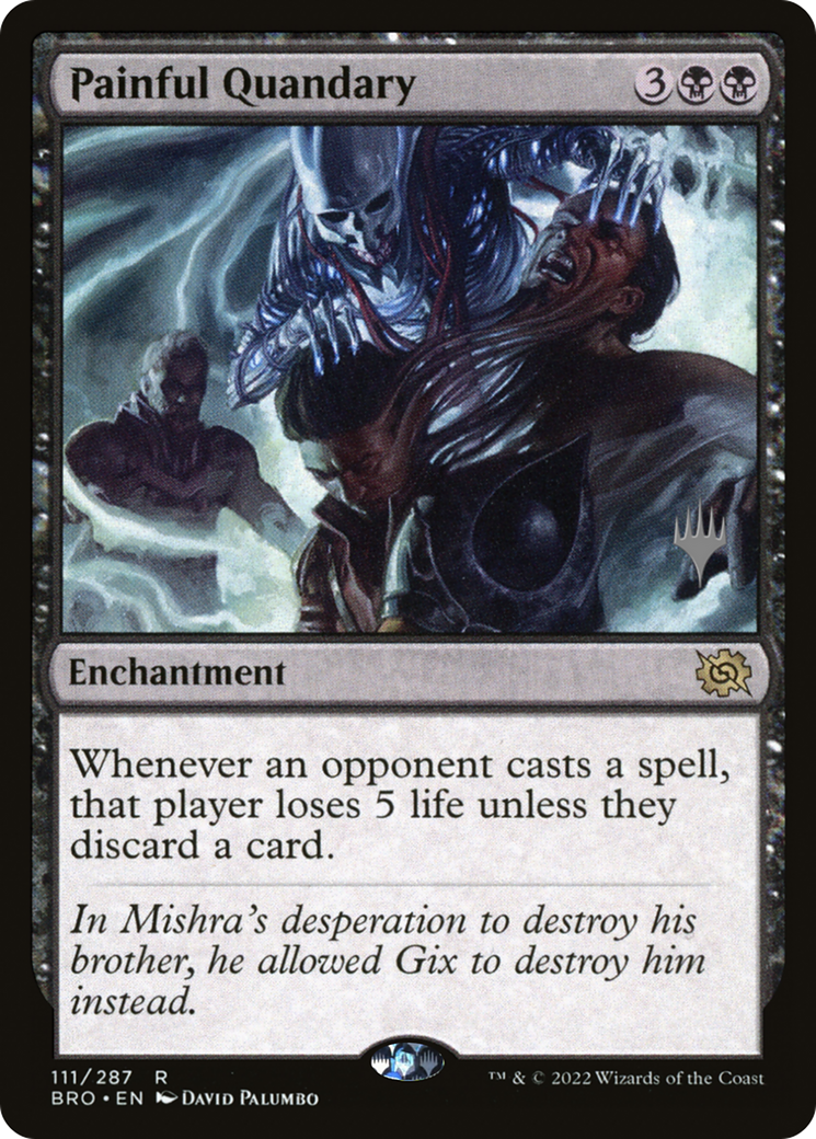 Painful Quandary (PPBRO-111P) [The Brothers' War Promos] Foil